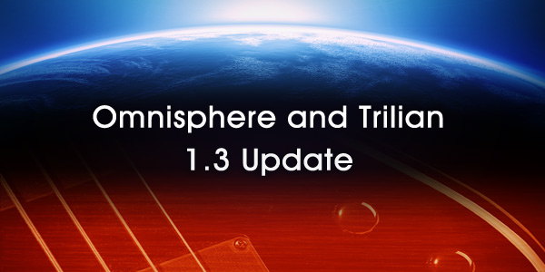 Omnisphere and Trilian v1.3 Updates