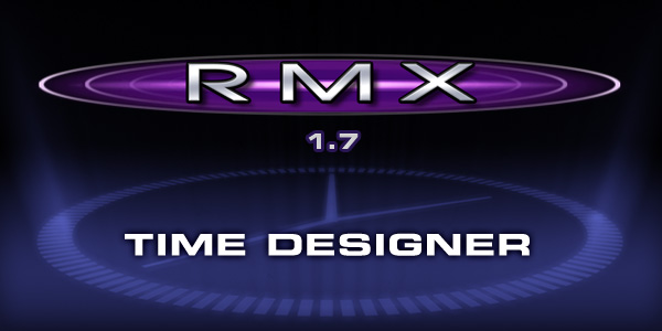 Revolutionary Time Designer for Stylus RMX